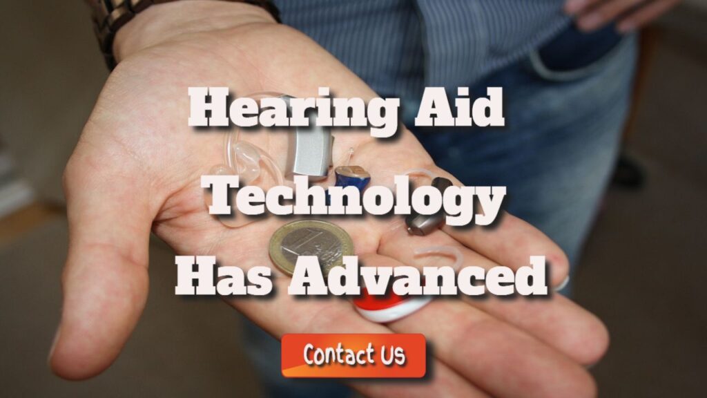 hearing aid technology has advanced
